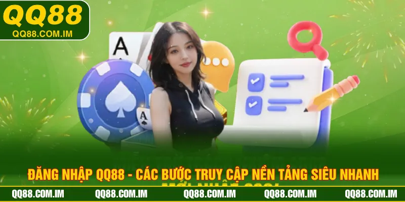 Đăng Nhập QQ88 - Các Bước Truy Cập Nền Tảng Siêu Nhanh
