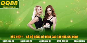 Kèo Hiệp 1 - Cá Độ Bóng Đá Đỉnh Cao Tại Nhà Cái QQ88